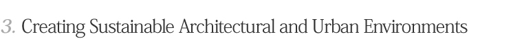 2.Creating Sustainable Architectural and Urban Environments